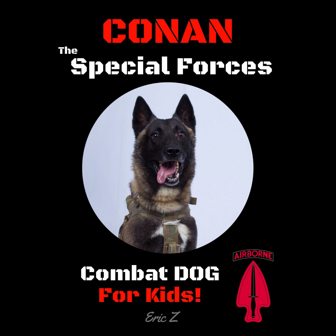 Kids Books Meet Conan the Special Forces Combat DOG!