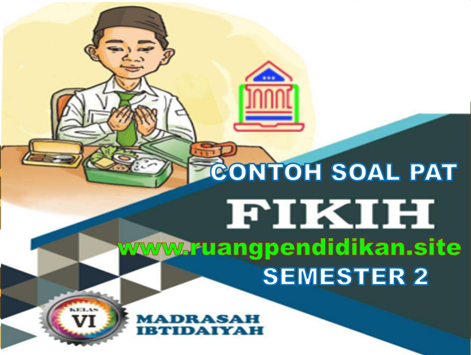 Soal Usbn Fikih Sd/Mi Kelas 6 Soal Usbn Fikih Sd Mi