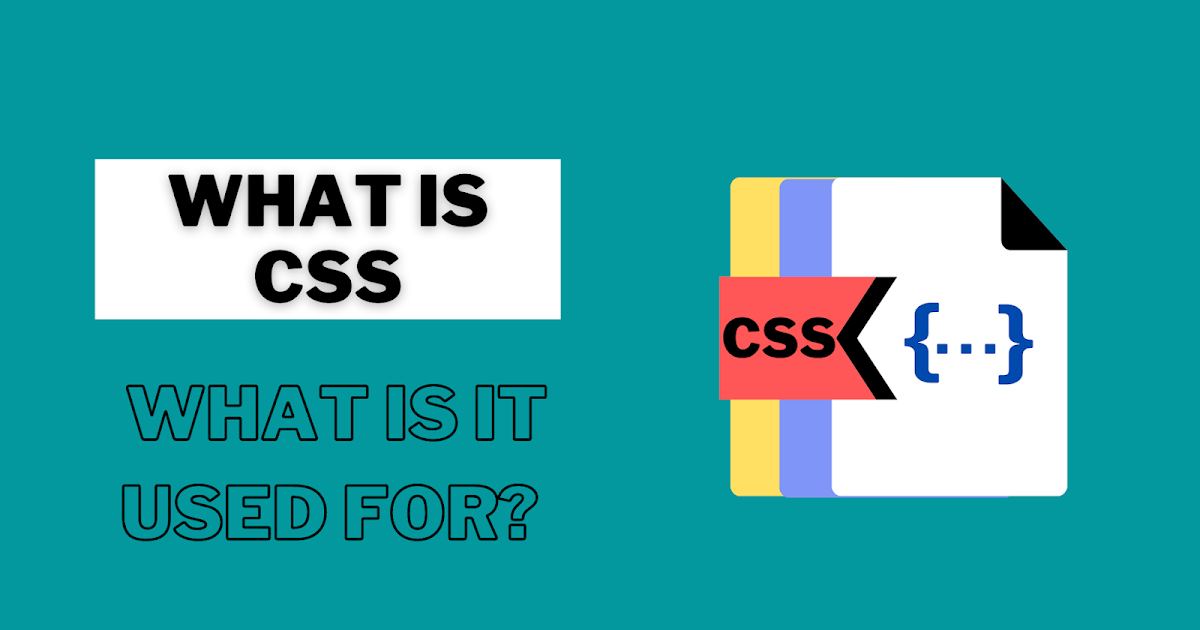 What is CSS, How Does It Work, and What Is It Used For? | End Dev