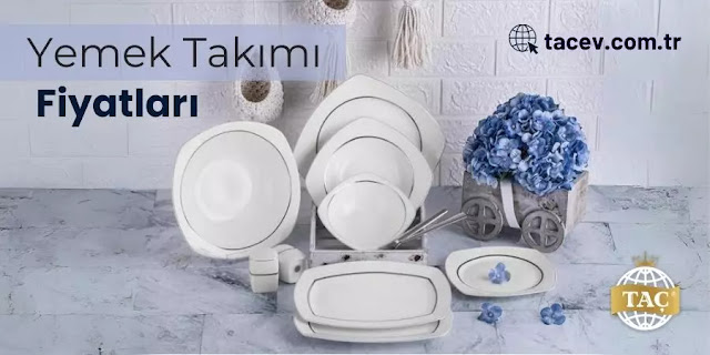 Yemek Takımı Fiyatları - İndirimli Kampanyaları - Sezonluk Ürünler - Taç