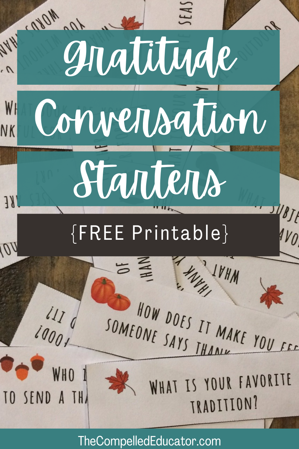 The Compelled Educator Gratitude Conversation Starters {free printable}