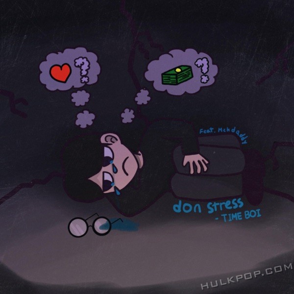 TIME BOI – Don’t Stress (feat. Mckdaddy) – Single