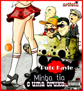 Puto Kayle - Minha Tia é uma Bruxa (Meacnews.blogspot.com) [DOWNLOAD MUSIC MP3 2K19] +258842476205
