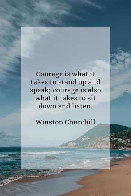 Courage quotes that'll help you become more courageous Courage quotes that'll help you become more courageous