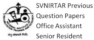 SVNIRTAR Previous Question Papers Office Assistant Senior Resident