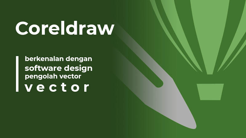 Coreldraw | Pengertian Software Design Vector