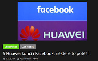 http://azanoviny.wz.cz/2019/06/08/s-huawei-konci-i-facebook-nektere-to-potesi/