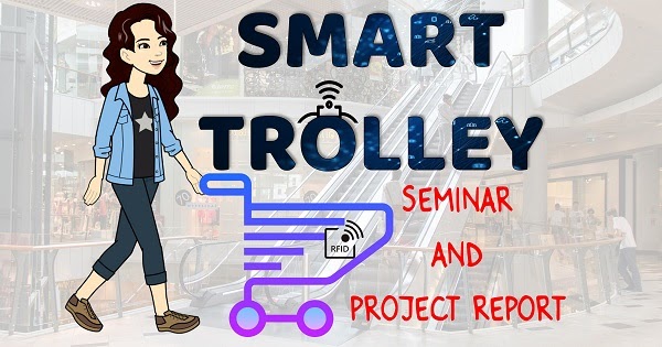 Smart Trolley: Download Seminar Report | Project | PPT