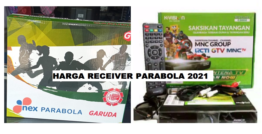 Daftar Harga Reciver Kvision dan Nex Parabola 2021 Parabola Biasa