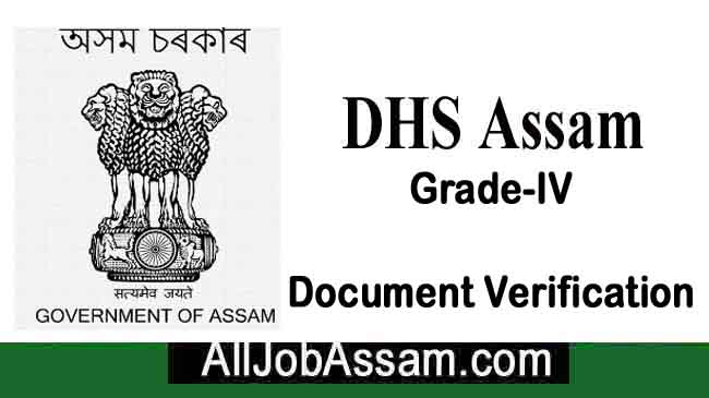 DHS Assam Grade-IV 2020: Document Verification Schedule DHS Assam Grade-IV 2020: Document Verification Schedule