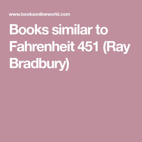 Books similar to Fahrenheit 451 (Ray Bradbury)