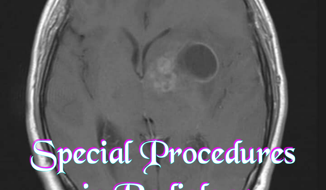 The Radiological Educational Network 26 Special Procedures in Radiology