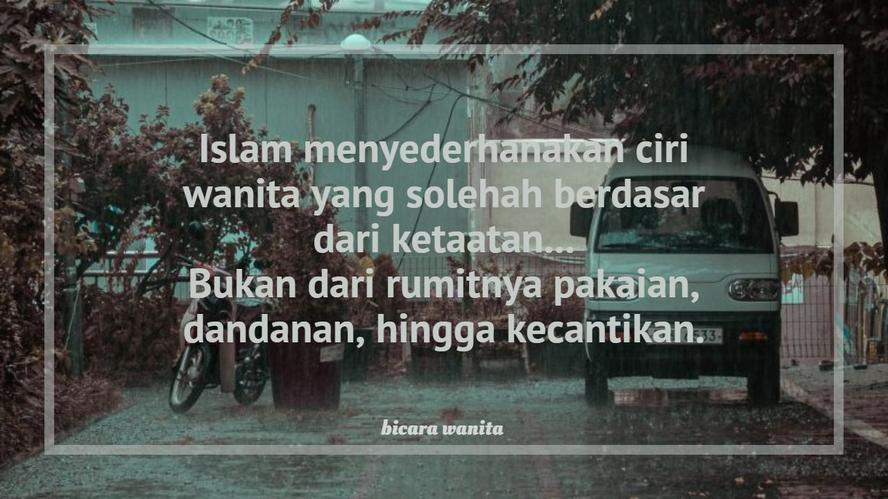 42 Kata Kata Bijak Islam Untuk Wanita Yang Penuh Makna Menyentuh Hati