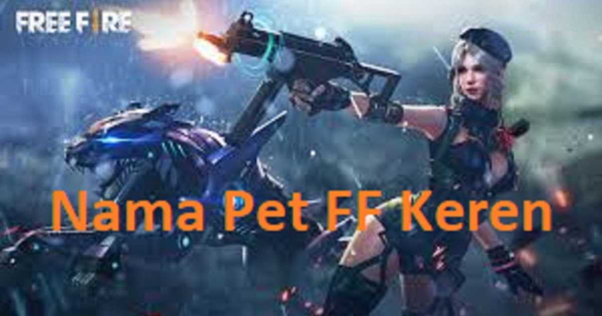 Nama Pet FF Keren Terbaru - West-Java.com