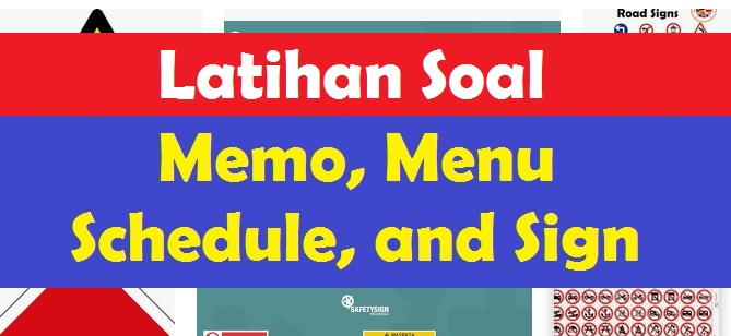 Masterpiece Contoh Dan Latihan Soal Memo Menu Schedule And Sign Dalam Bahasa Inggris Pilihan Ganda Disertai Pembahasan Dan Kunci Jawaban