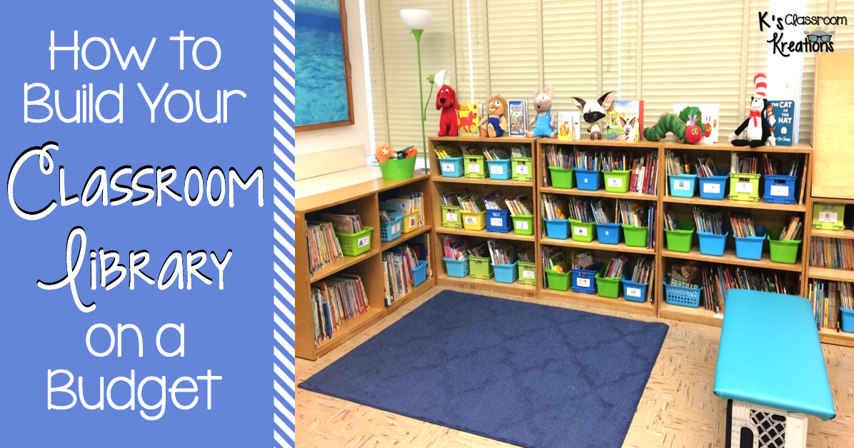 How to Build Your Classroom Library on a Budget K's Classroom Kreations
