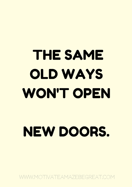 New ways old. Old ways don't open New Doors. Old ways won't open New Doors. Old Keys won't open New Doors meaning. The old ways дух.