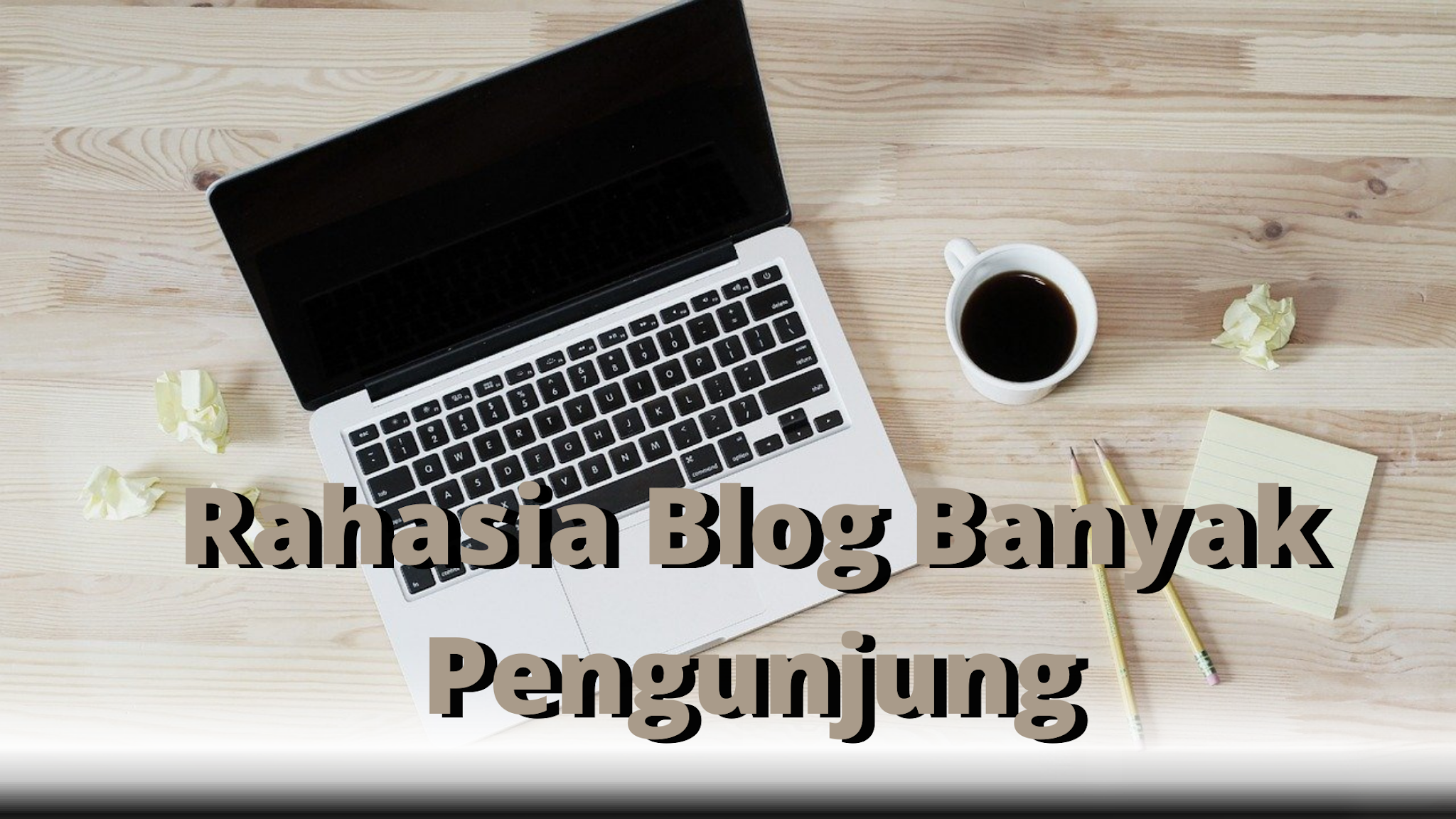 cara membuat blog yang sukses