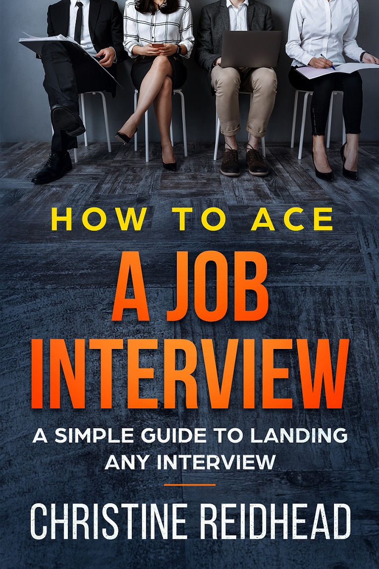 Christine Reidhead Author Of How To Ace A Job Interview A Simple Guide To Landing Any