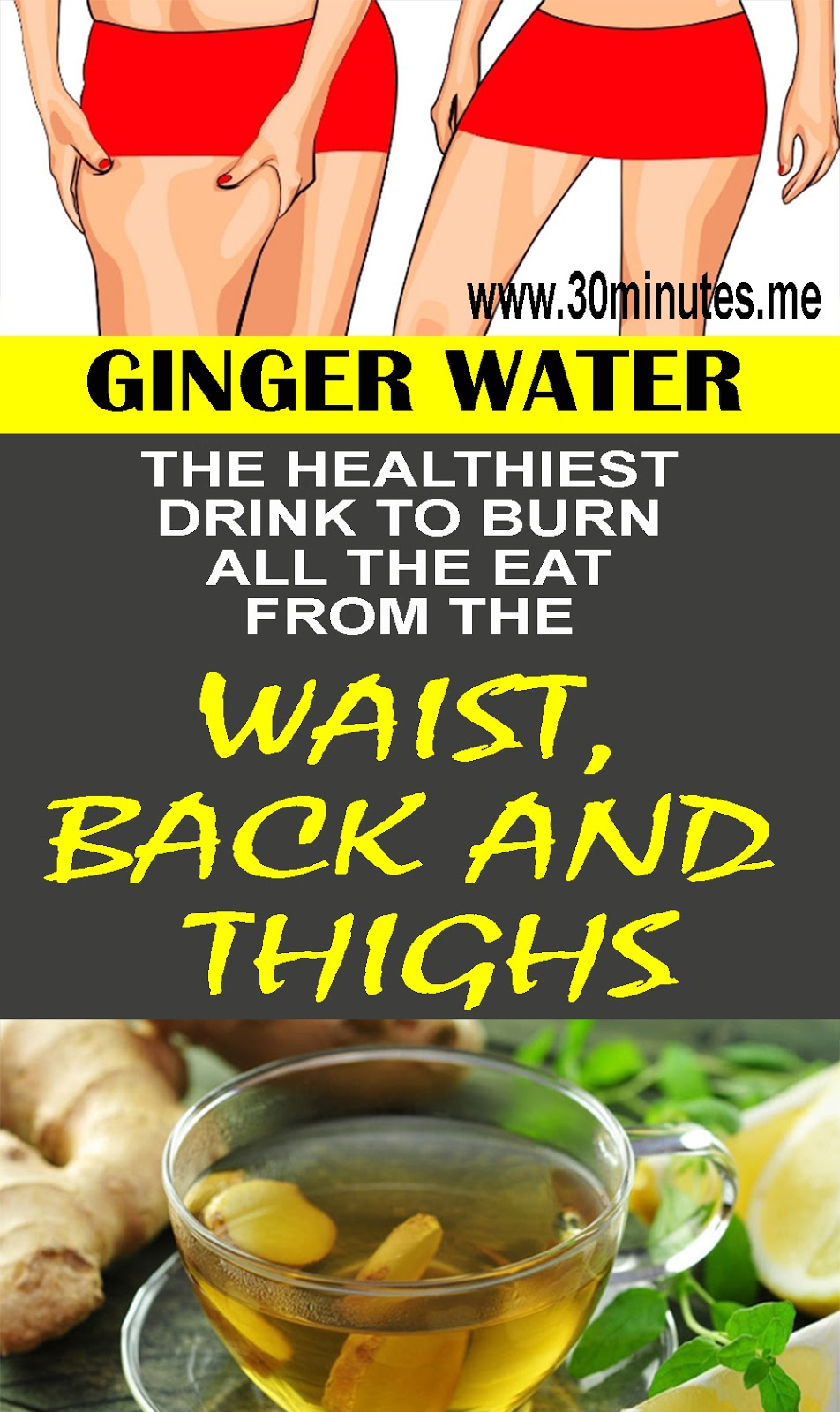 Ginger Water The Healthiest Drink For Fat Burn From The Waist, Back And Thighs HEALTH and