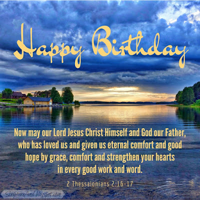 Happy Birthday with 2 Thessalonians 2:16-17 and a lake house | scriptureand.blogspot.com