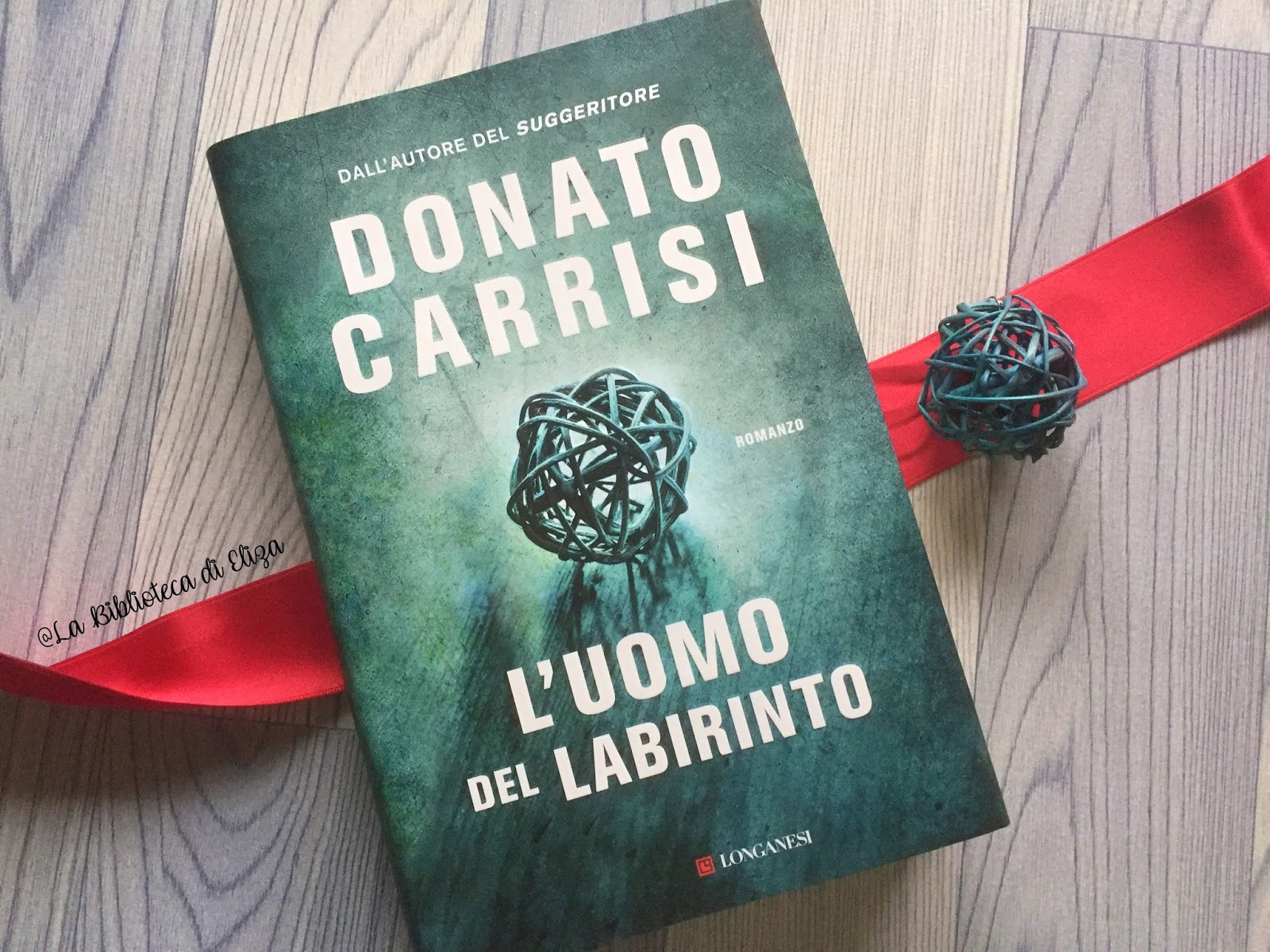 Recensione: L'uomo del Labirinto - Donato Carrisi - La Biblioteca di Eliza