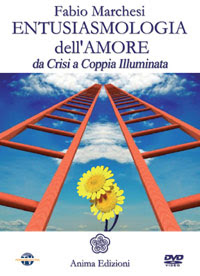 Entusiasmologia dell’amore - Fabio Marchesi (miglioramento personale)