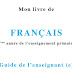 دليل الأستاذ Guide mon livre de français 4aep للسنة الرابعة من التعليم الابتدائي المنهاج الجديد دليل الأستاذ Guide mon livre de français 4aep للسنة الرابعة من التعليم الابتدائي المنهاج الجديد