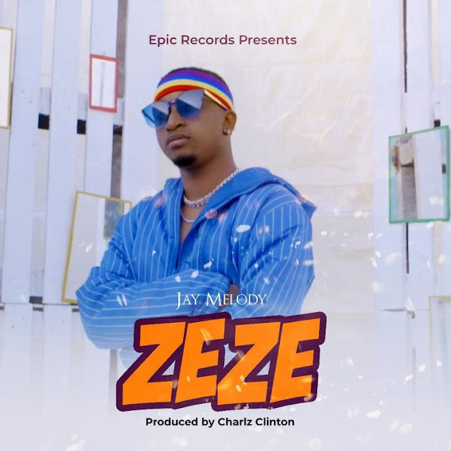Jay Melody - Zeze Jay Melody - Zeze