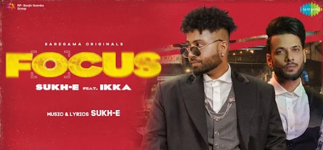 Focus Lyrics - Sukhe Feat. Ikka