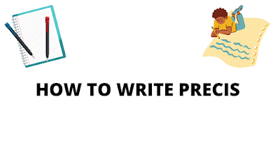 What is Precis Writing and How to write Precis writing