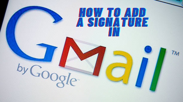 How to add a signature in Gmail