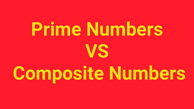 Prime Numbers and Composite Numbers