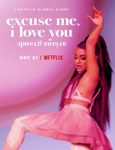 OAriana Grande: Excuse Me, I Love You