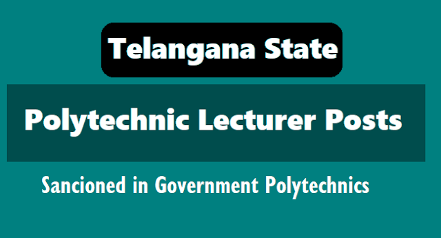TS Polytechnic Lecturer Posts Sancioned in Government Polytechnics 2018 ts polytechnic lecturers posts sancioned in government polytechnics 2018,ts polytechnic college lecturers recruitment in government polytechnic colleges 2018,Telangana polytechnic colleges lecturers recruitment 2018