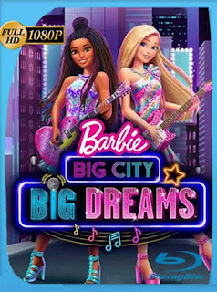 Barbie: Gran ciudad, Grandes sueños (2021) HD [1080p] Latino [GoogleDrive] PGD
