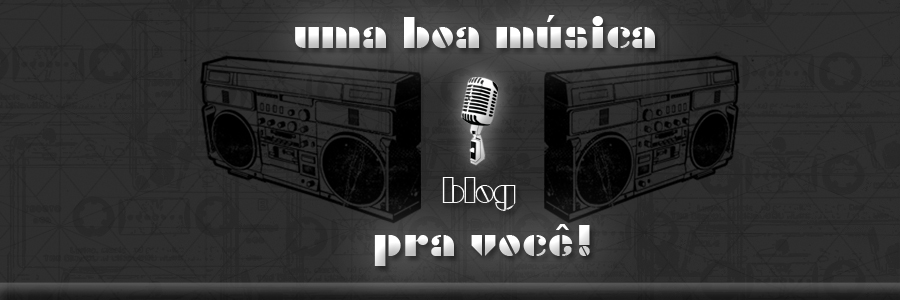 Blog - Uma boa música pra você!