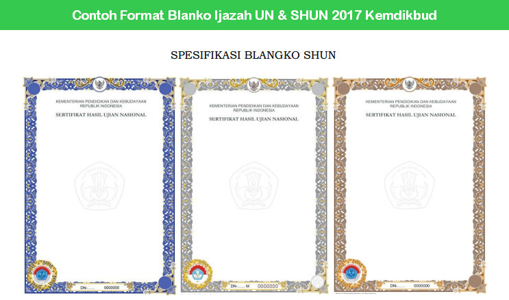 Contoh Format Blanko Ijazah UN & SHUN 2017 Kemdikbud Contoh Format Blanko Ijazah UN & SHUN 2017 Kemdikbud