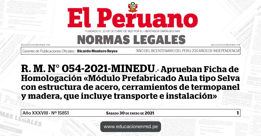 R. M. N° 054-2021-MINEDU.- Aprueban Ficha de Homologación «Módulo Prefabricado Aula tipo Selva con estructura de acero, cerramientos de termopanel y madera, que incluye transporte e instalación» R. M. N° 054-2021-MINEDU.- Aprueban Ficha de Homologación «Módulo Prefabricado Aula tipo Selva con estructura de acero, cerramientos de termopanel y madera, que incluye transporte e instalación»