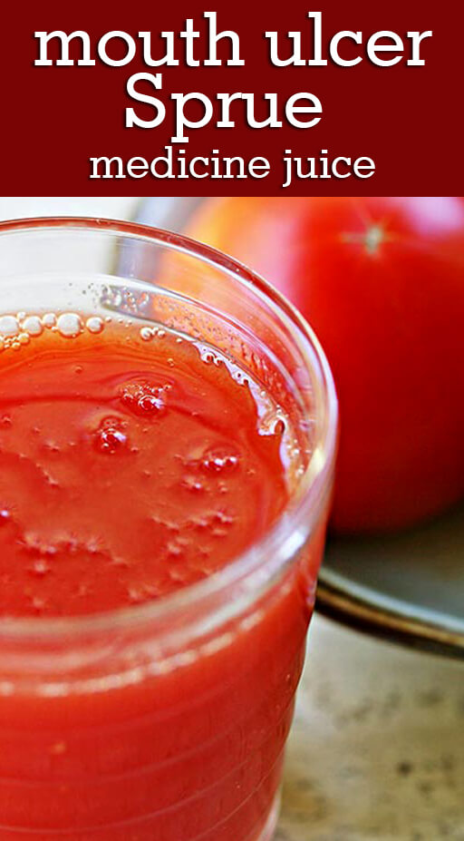 Mouth ulcer sprue medicine juice herbal medicine