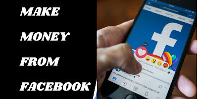 How To make money on Facebook