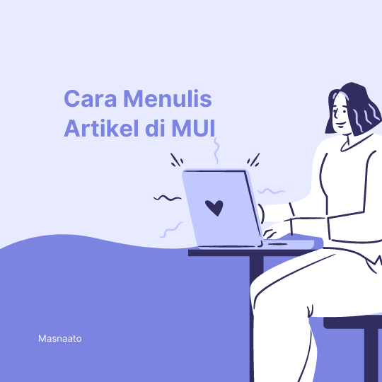 Cara Menulis Artikel di MUI