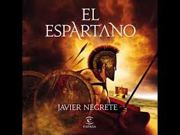 Novela Histórica: El Espartano de Javier Negrete