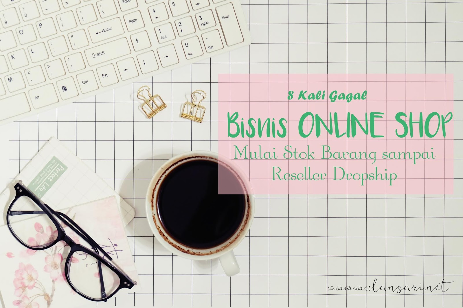 8 Kali Bisnis Online Shop, Mulai Stok Barang sampai Menjadi Reseller Dropship