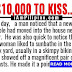I'll pay you $10,000 to kiss....