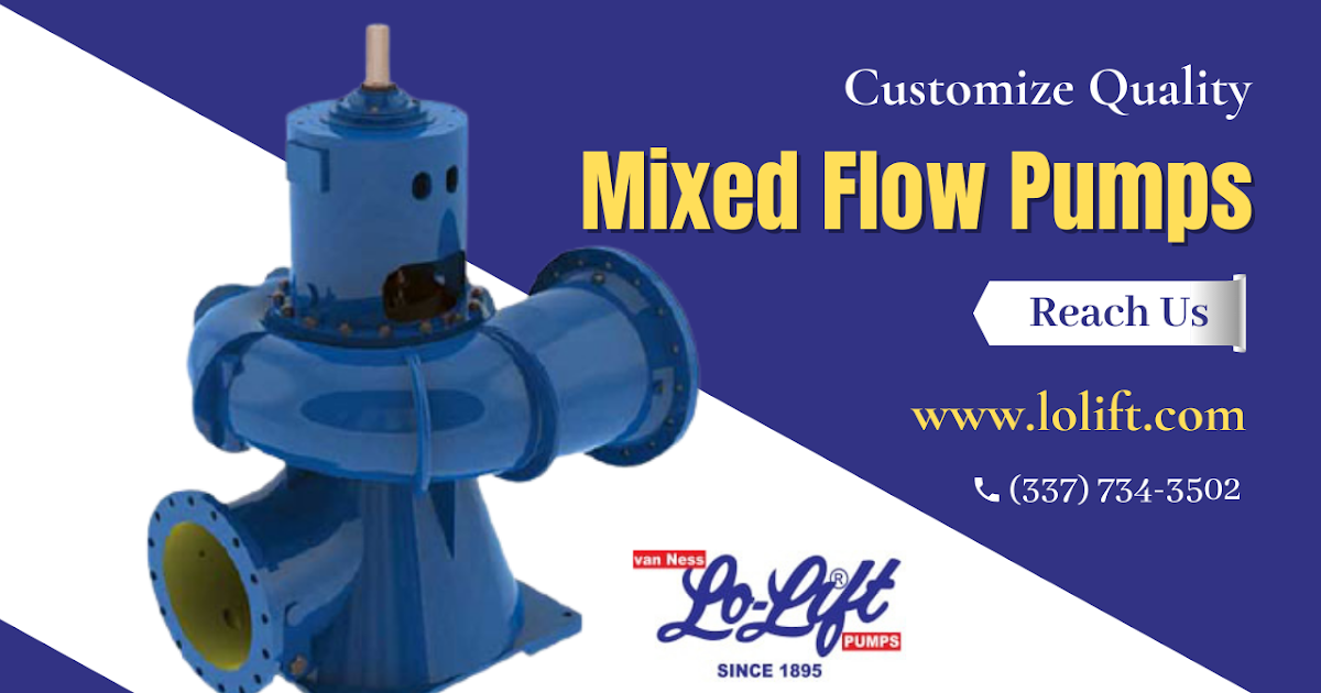 Get The Benefits Of Mixed Flow Pumps