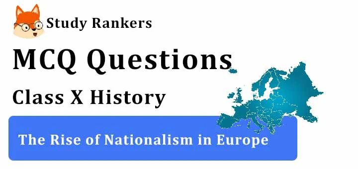 THE RISE OF NATIONALISM IN EUROPE 