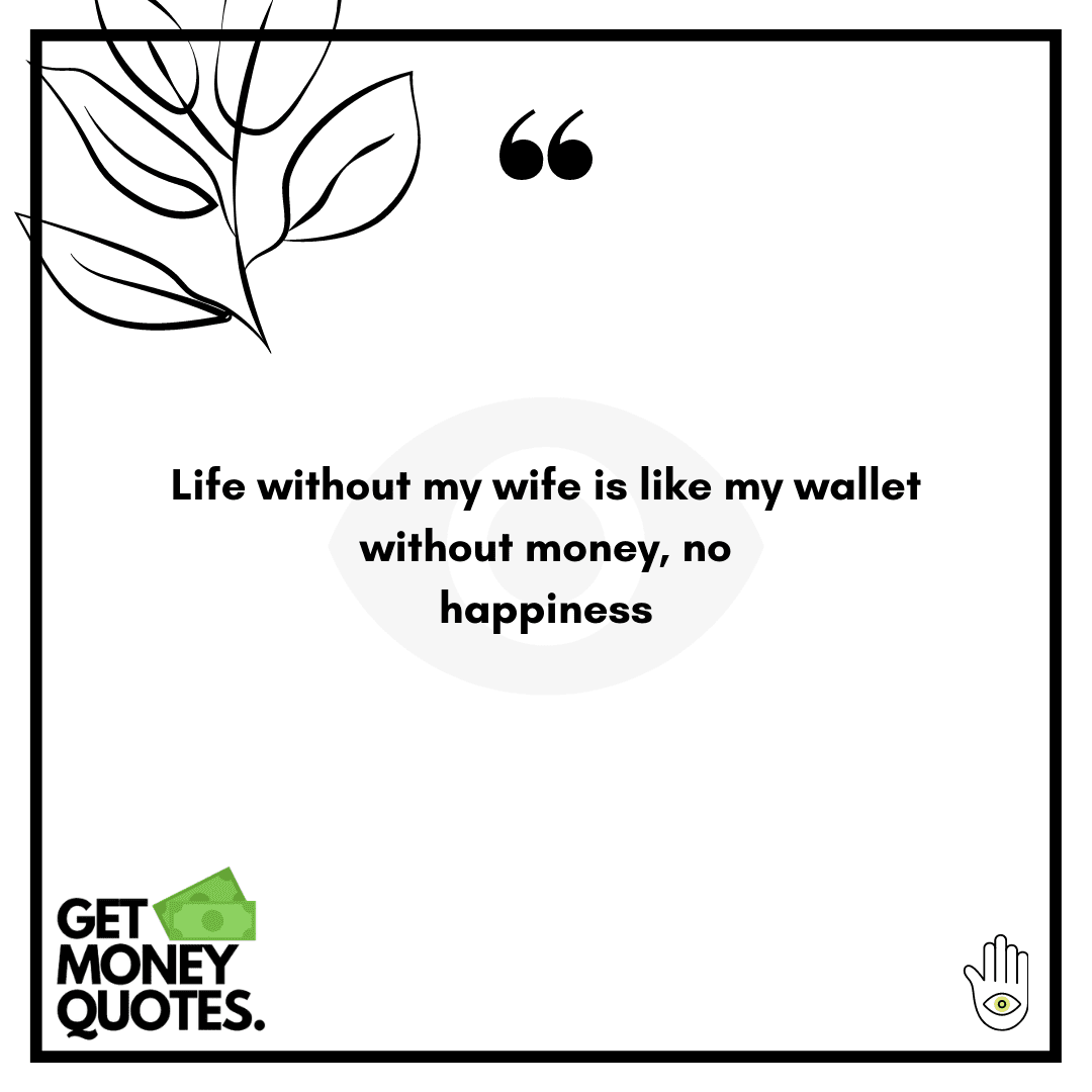 Quotes On Money And Relationship Top 20 Wife And Money Quotes - Getmoneyquotes.com