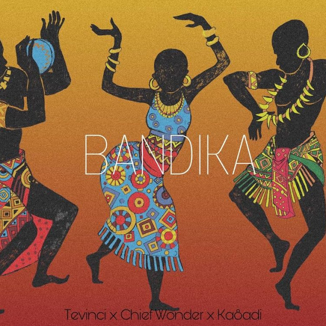 Tevinci x Chief Wonder x Ka8adi - Bandika (Audio)