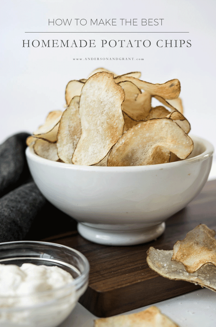 The Best Way to Make Crispy Homemade Potato Chips anderson + grant